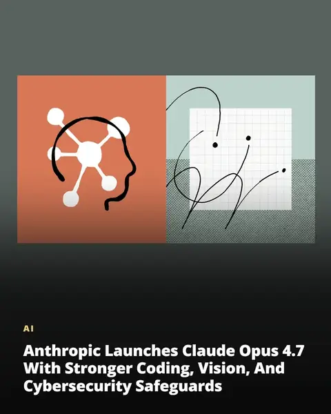Anthropic launches Claude Opus 4.7